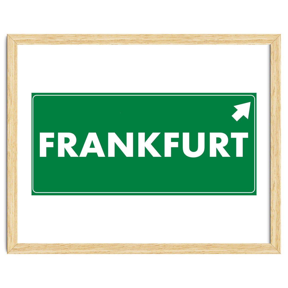 Let`s go to Frankfurt, Germany! Green road sign