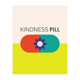 Kindness pill (Print Only) thumbnail