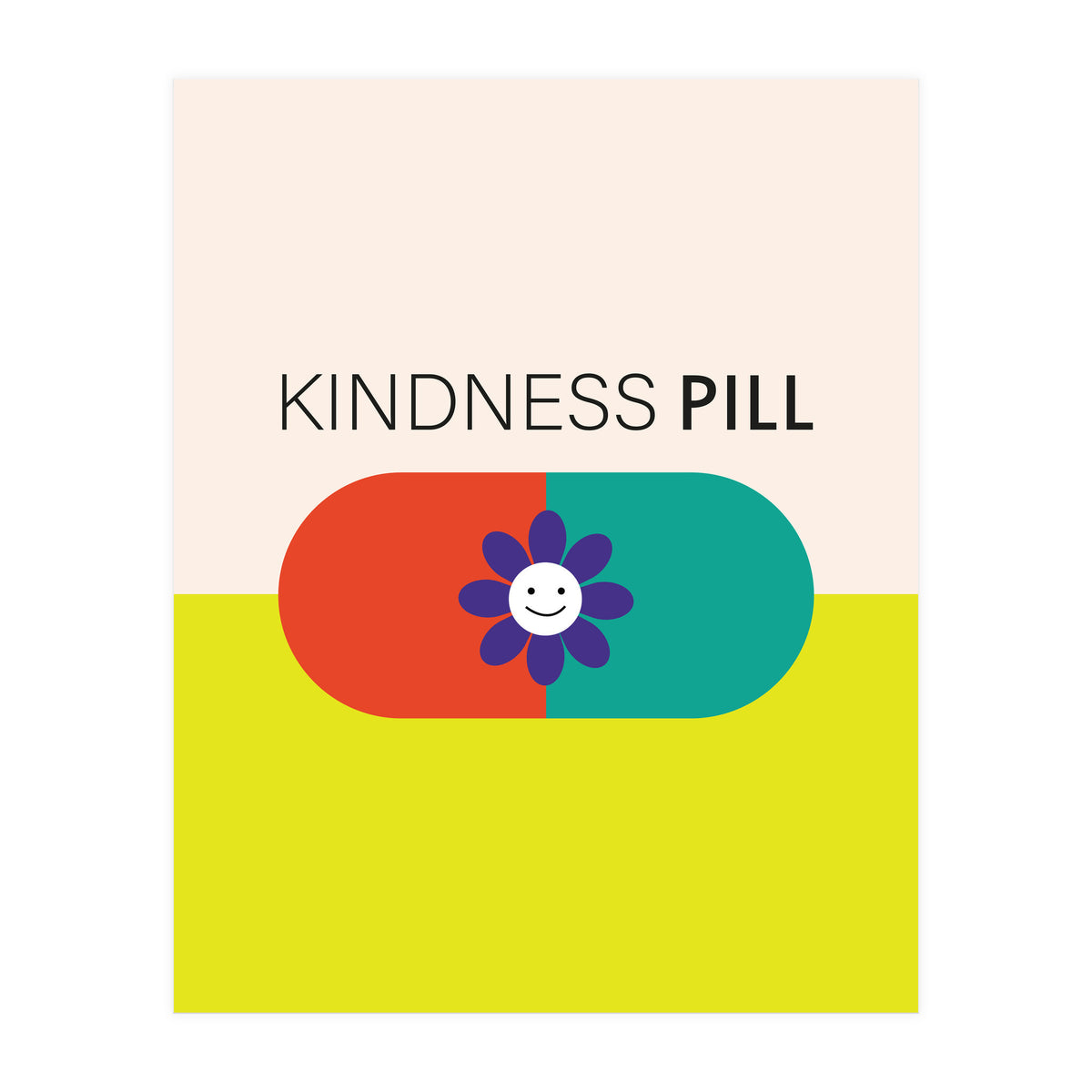 Kindness pill (Print Only)