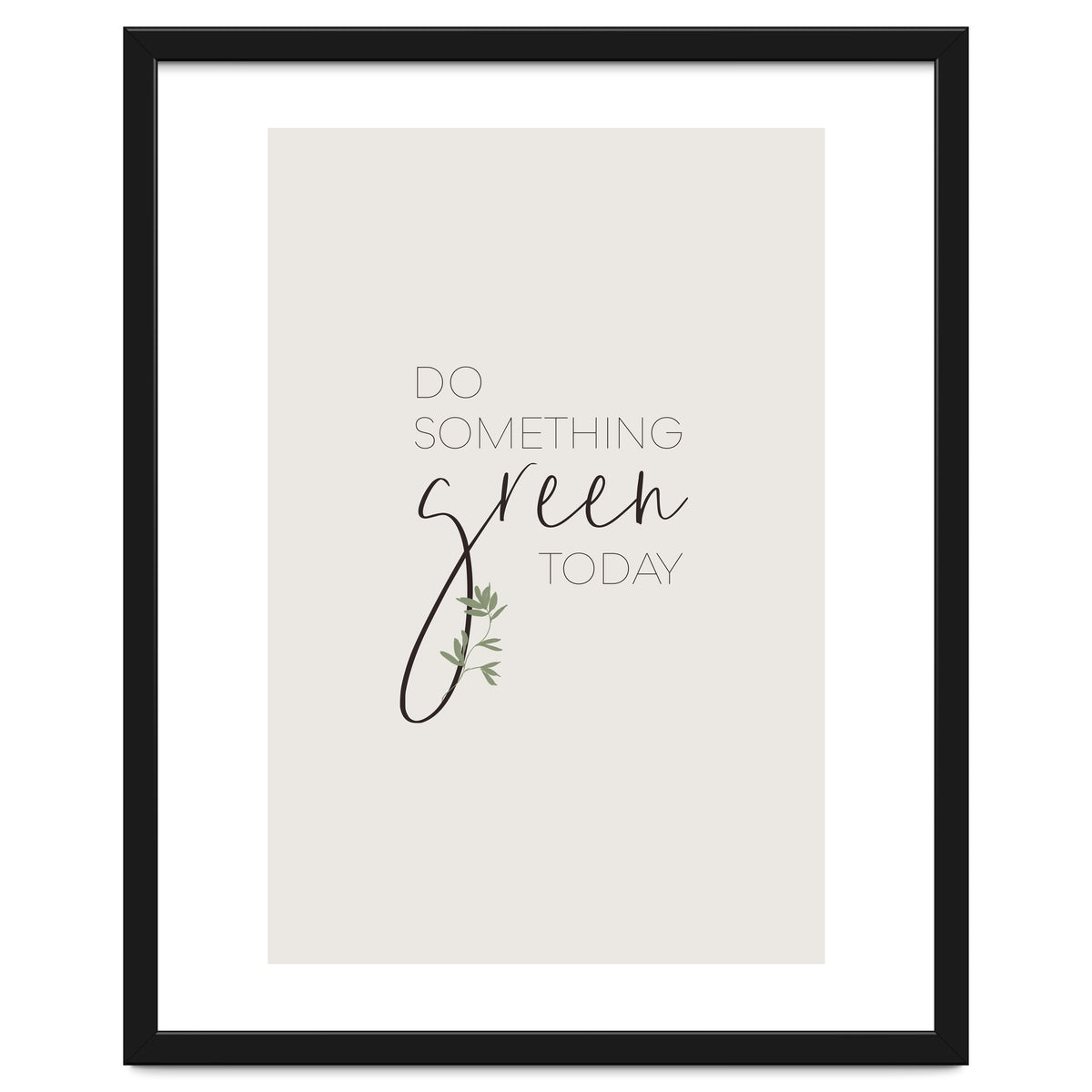 Do something green today