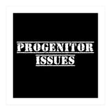 Progenitor Issues - Spaniard daddy issues (Print Only) thumbnail