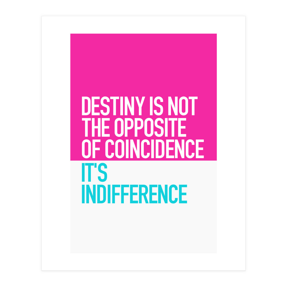 OPPOSITE OF COINCIDENCE (Print Only)