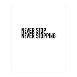 NEVER STOP (Print Only) thumbnail
