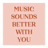 Music Sounds Better With You II (Print Only) thumbnail