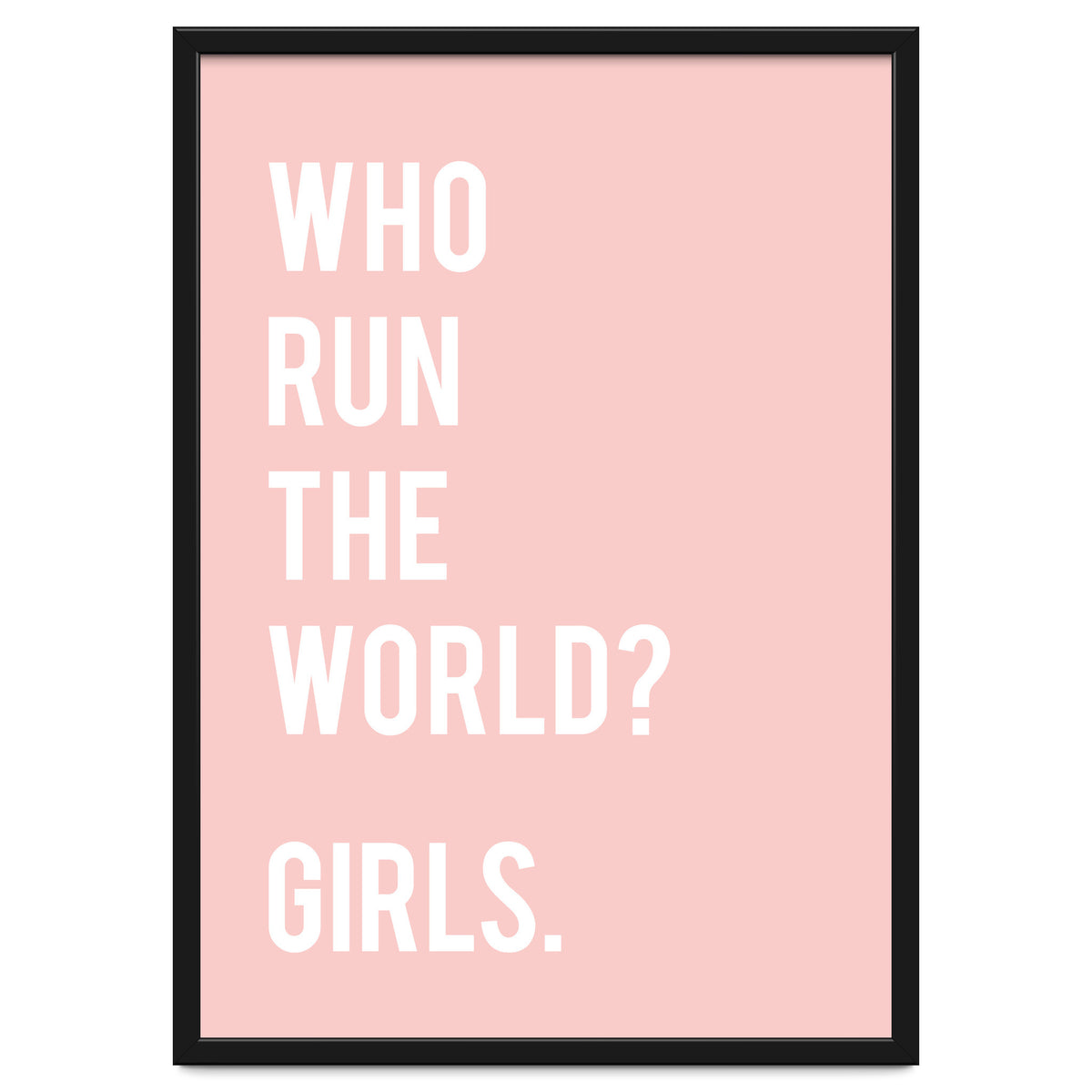 Who Run The World? Girls.