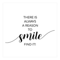 THERE IS ALWAYS A REASON TO SMILE (Print Only)