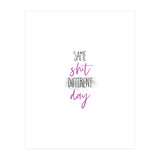 Same shit different day (Print Only) thumbnail