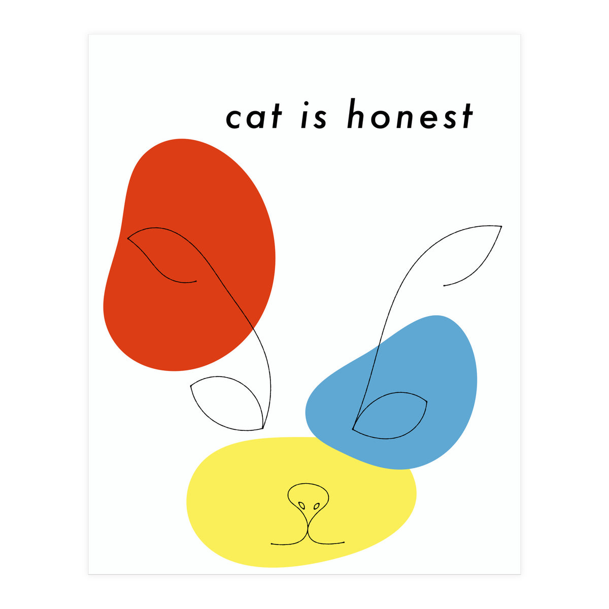 cat is honest (Print Only)