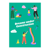 Dreams Under Construction Green (Print Only) thumbnail