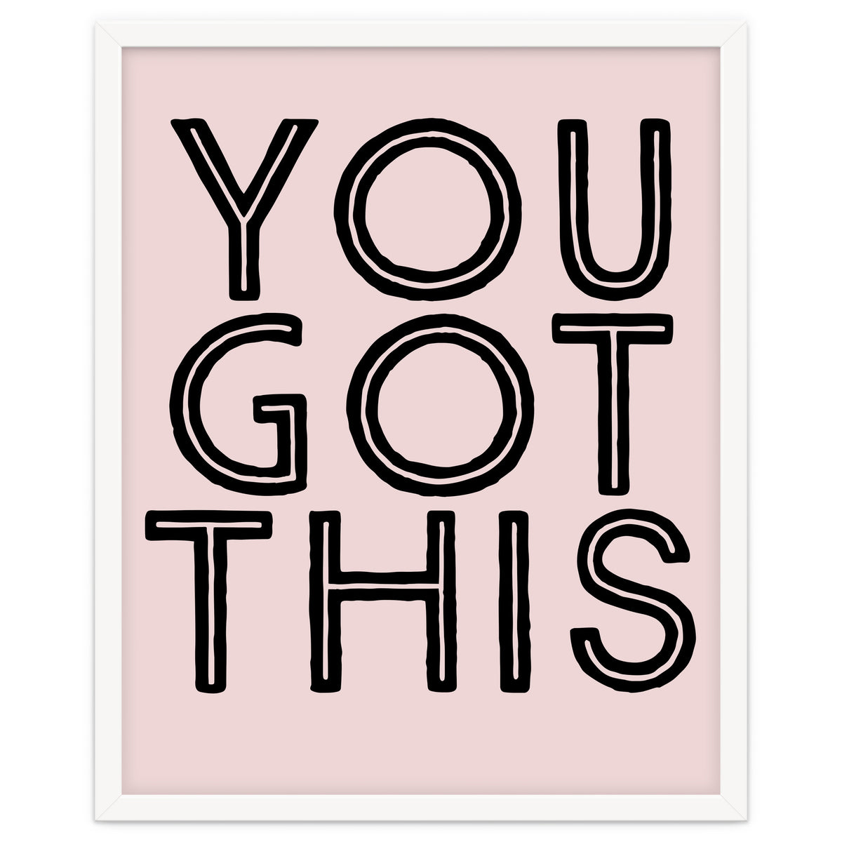 You Got This