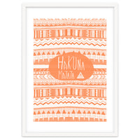 Hakuna Matata Orange Art Print