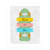 Skate Or Die (Print Only) thumbnail