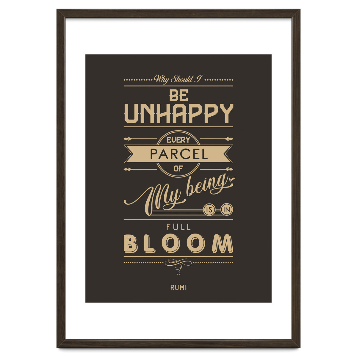 My Being Is In Full Bloom - Rumi Quote Typography