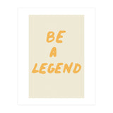 Be a Legend (Print Only) thumbnail