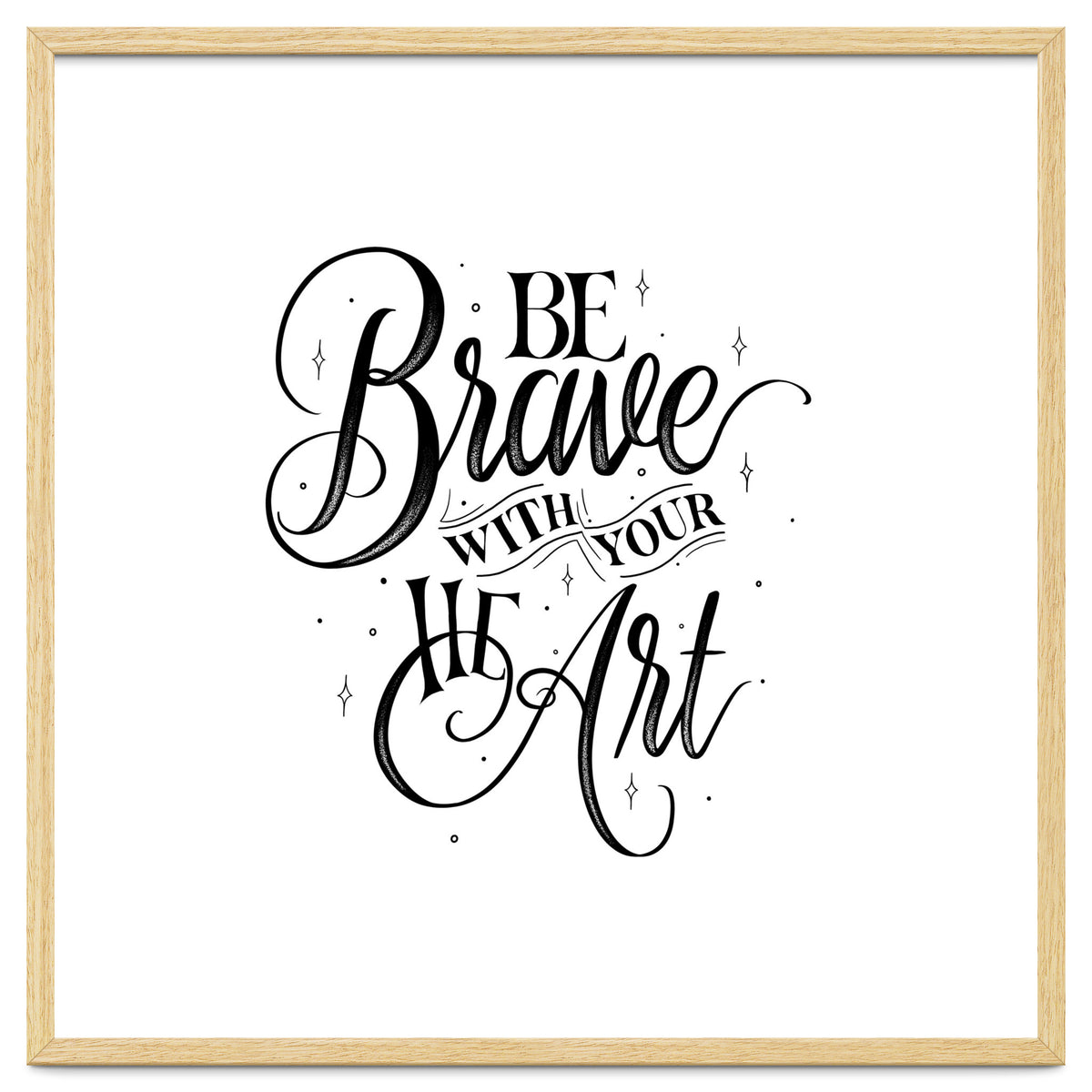 Be Brave With Your Heart