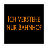 Ich Vestehe Nur Bahnhof - German saying (Print Only) thumbnail