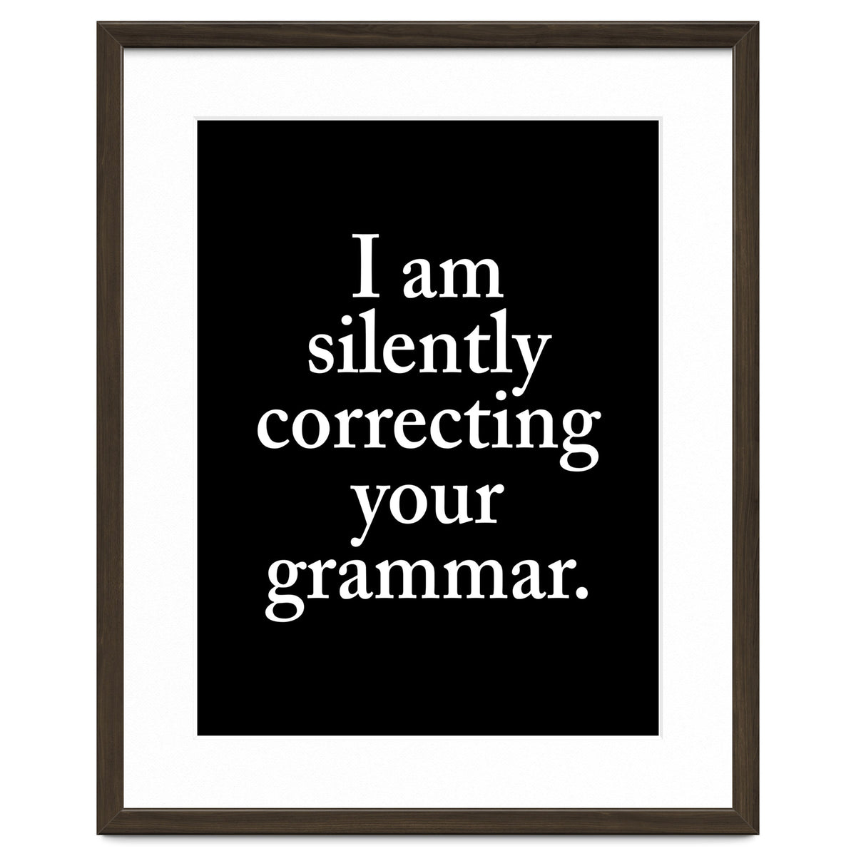 I Am Silently Correcting Your Grammar Black