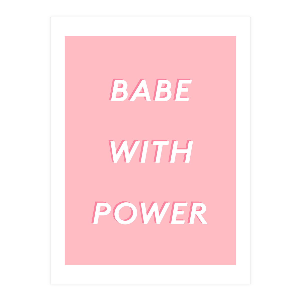 Babe With Power (Print Only)