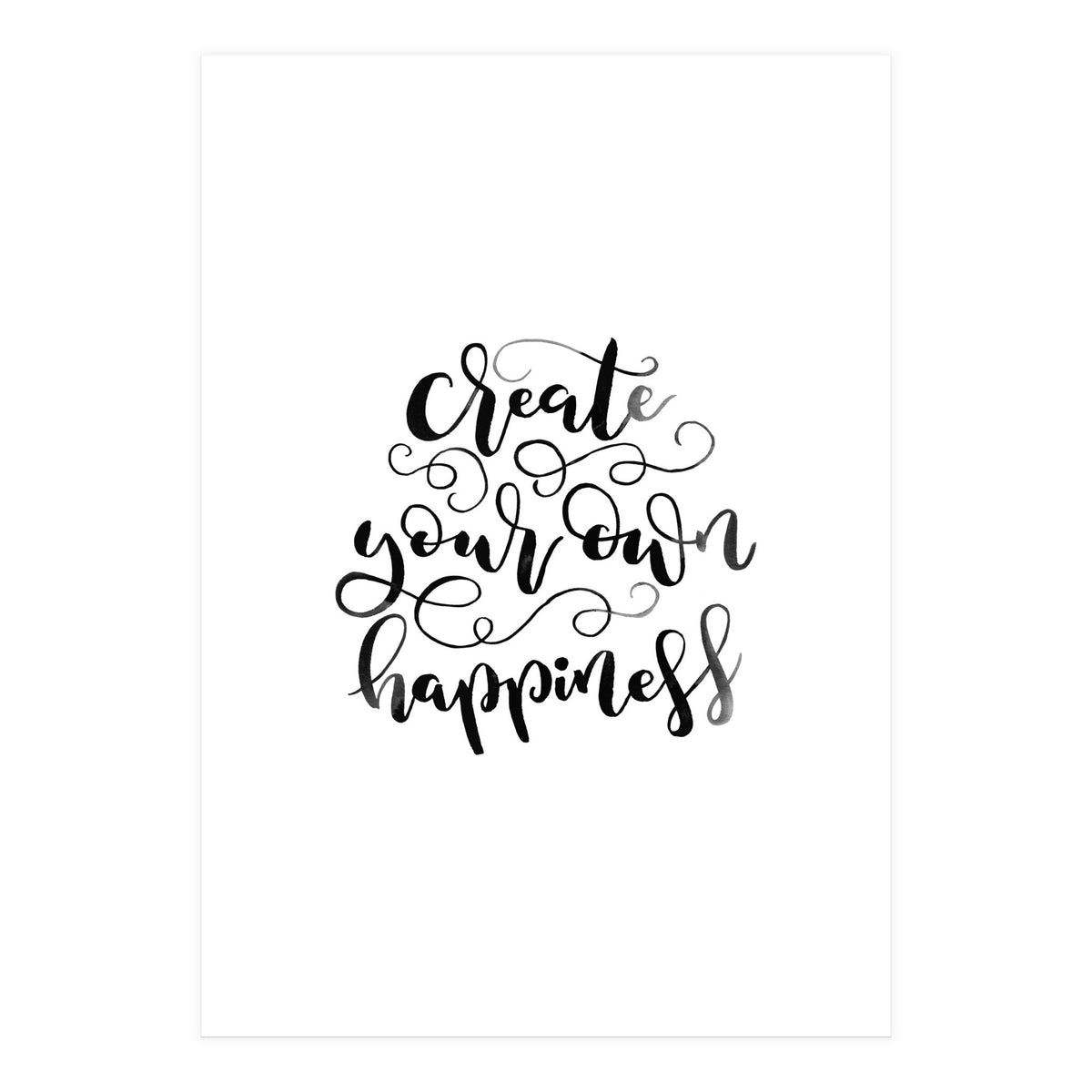 Create Your Own Happiness (Print Only)