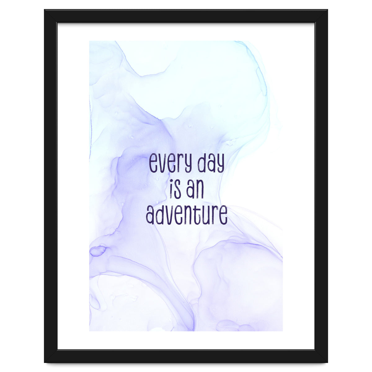 Every day is an adventure | floating colors