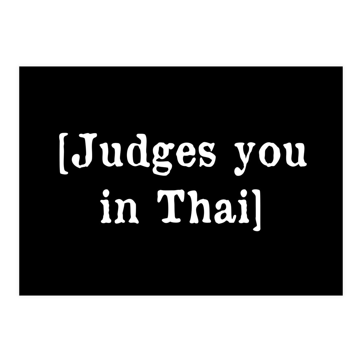 Judges You In Thai (Print Only)