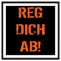 Reg Dich Ab - German expressions