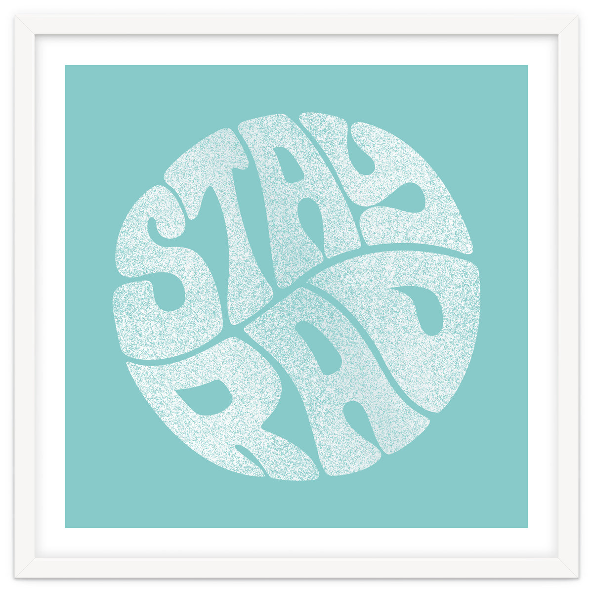 Stay Rad (Turquoise)