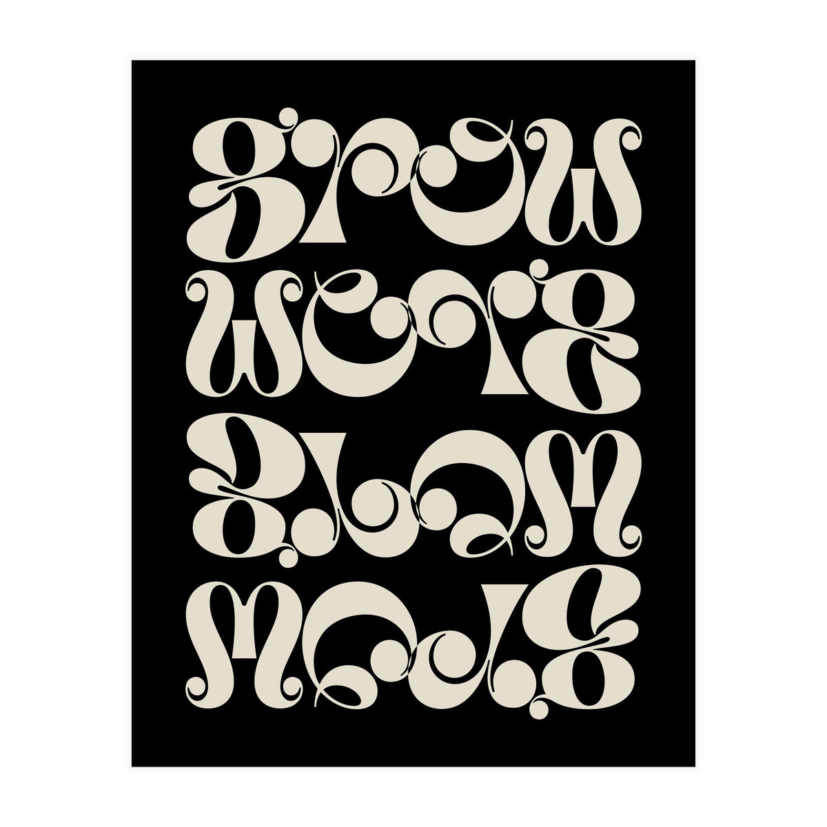 Grow Grow Grow! (Print Only)
