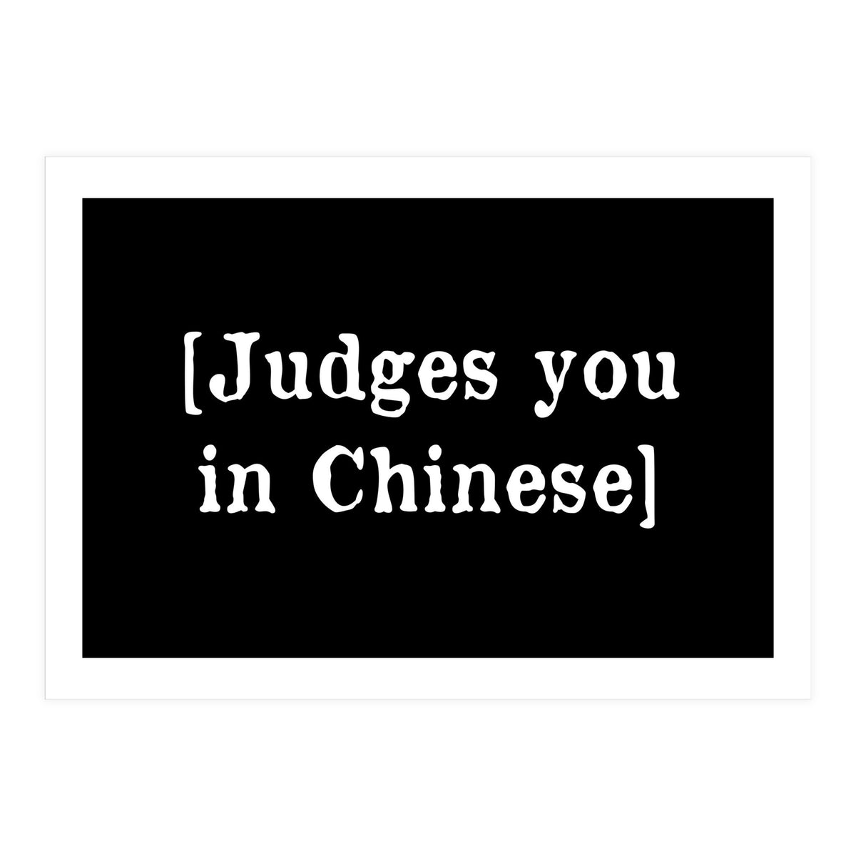Judges You In Chinese (Print Only)