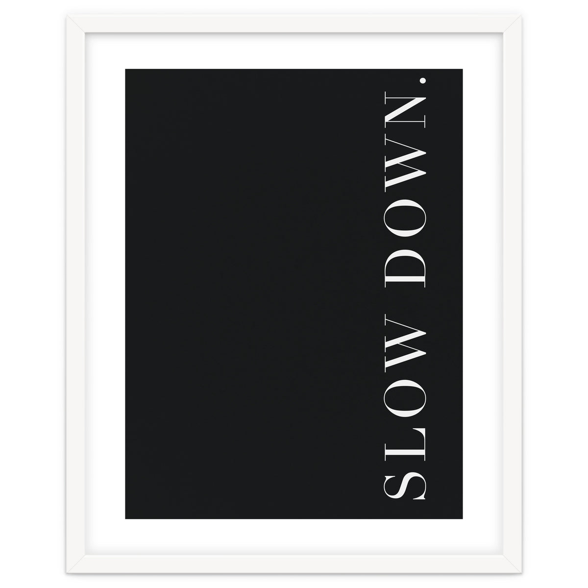 Slow Down Black