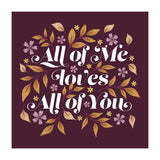 All Of Me Loves All Of You (Print Only) thumbnail