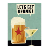 Lets Get Drunk (Print Only) thumbnail