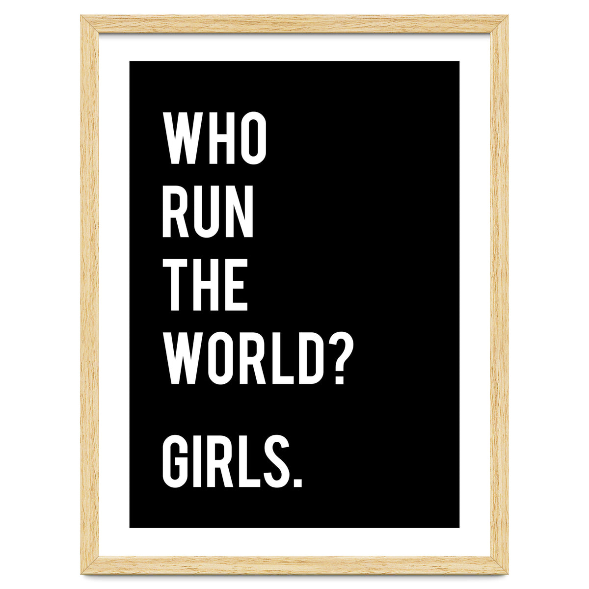 Who Run The World? Girls.