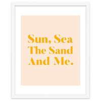 Sun, Sea, The Sand & Me