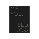Me You Bed Now Black (Print Only) thumbnail