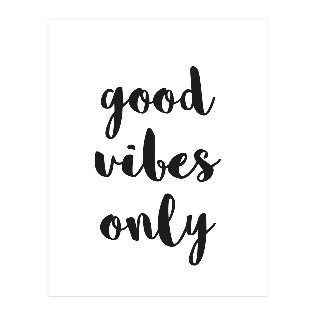 Good Vibes Only (Print Only)