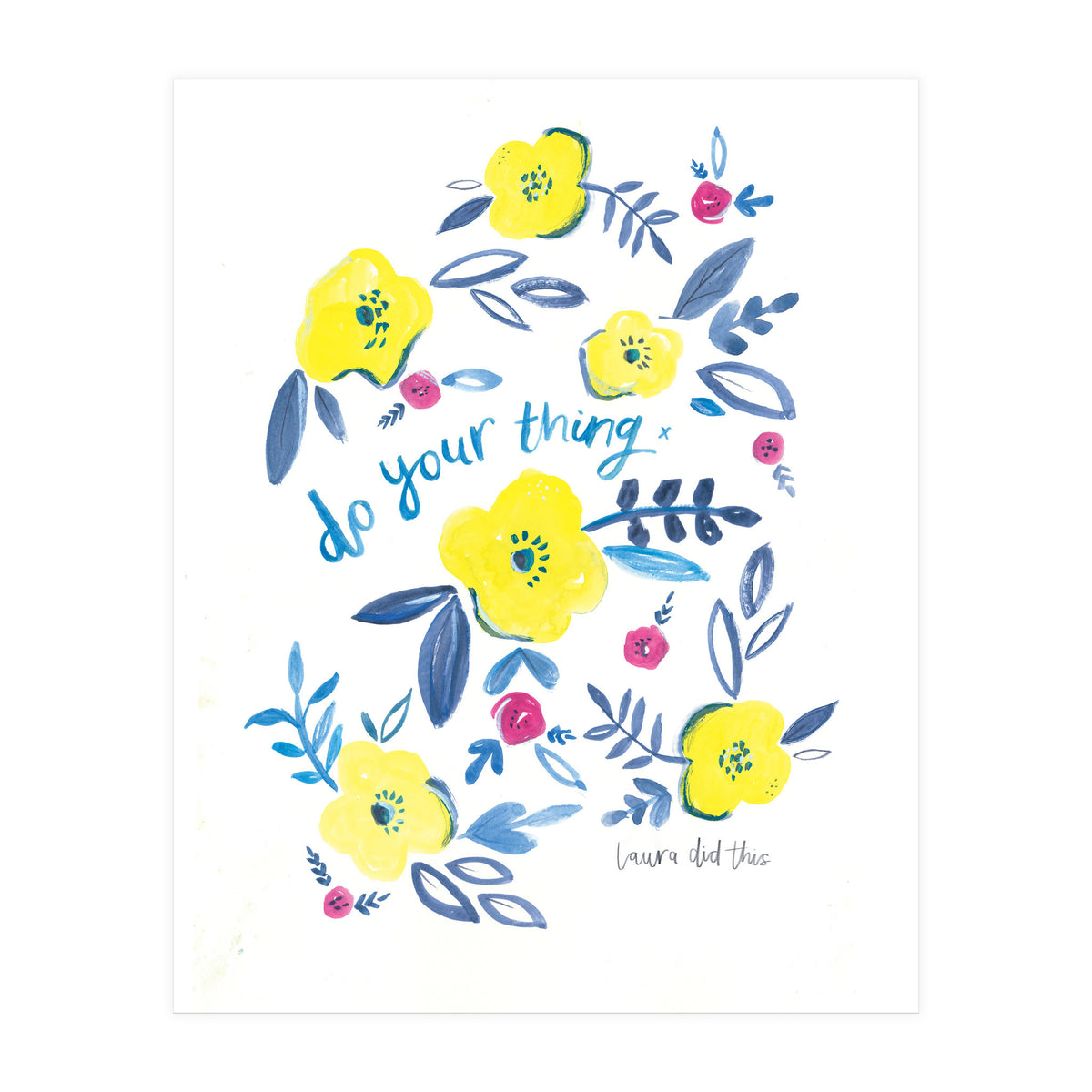 Do Your Thing Floral (Print Only)