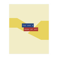 Modern Geometric Minimalist Typography You Are A Work Of Art (Print Only)