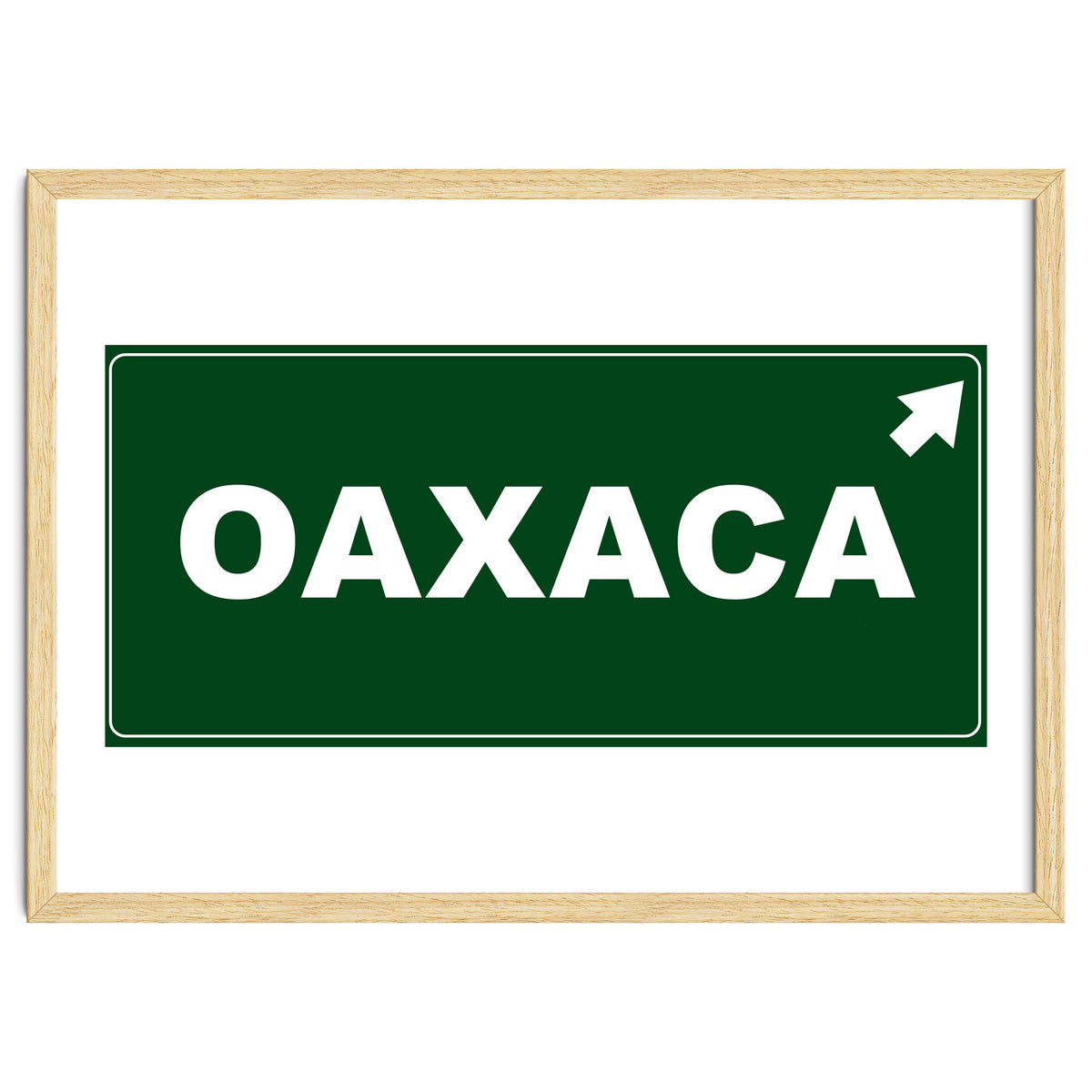 Let`s go to Oaxaca, Mexico! Green road sign