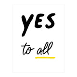 Yes to all (Print Only) thumbnail