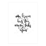 My Brain Has Too Many Tabs Open (Print Only) thumbnail