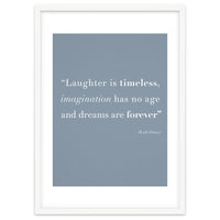 Laughter, Imagination, Dreams, Quote Disney Blue