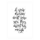If Your Dreams Don't Scare Yo They Aren't Big Enough  (Print Only) thumbnail