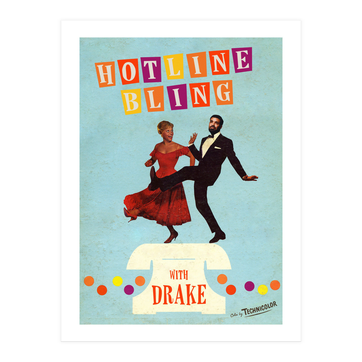 Hotline Bling (Print Only)