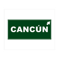 Let`s go to Cancun, Mexico! Green road sign (Print Only)