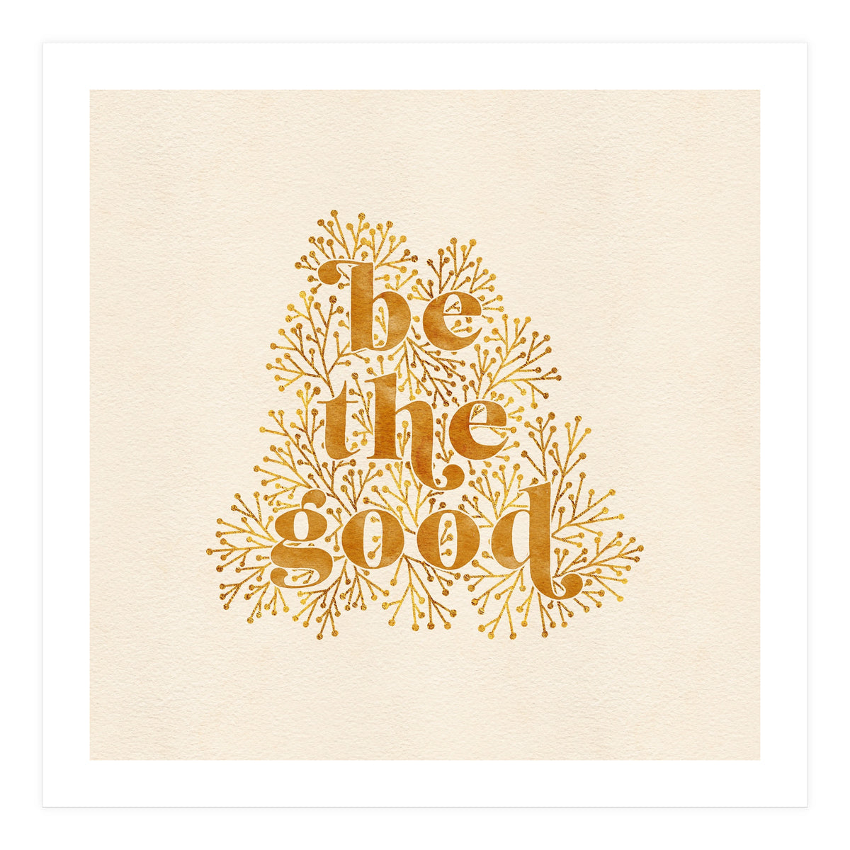 Be The Good (Print Only)