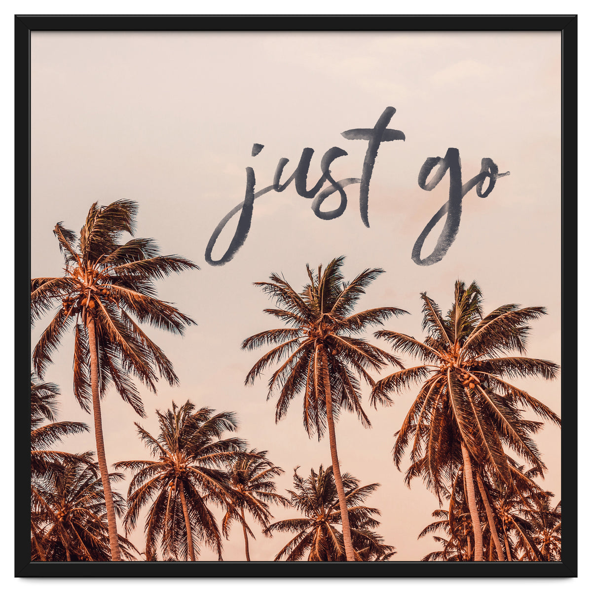 Just Go