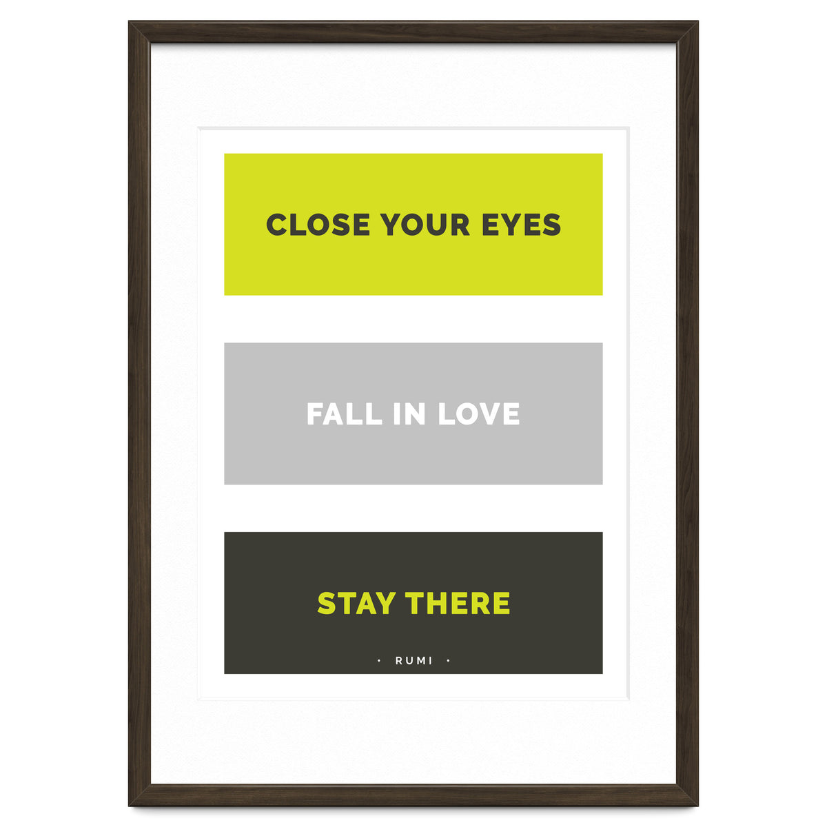 Close Your Eye, Fall In Love, Stay There - Rumi Quote Typography