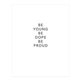 YOUNG, DOPE AND PROUD (Print Only) thumbnail