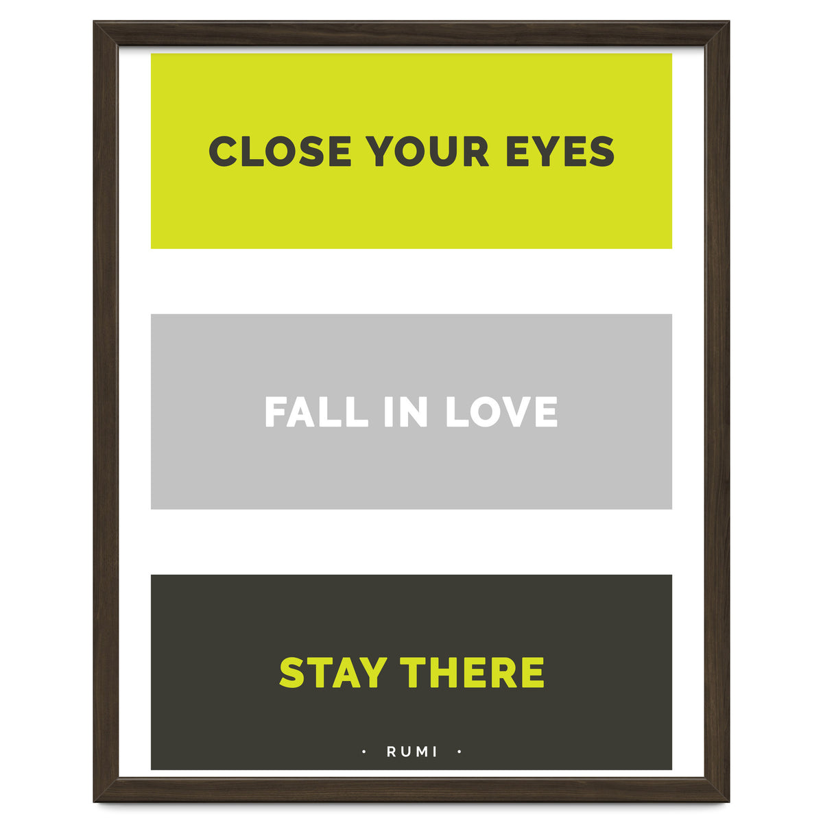 Close Your Eye, Fall In Love, Stay There - Rumi Quote Typography